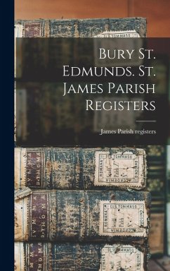 Cover Bury St. Edmunds. St. James Parish Registers