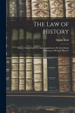 The Law of History: Being a Supplement To, and Complement Of, 'the Divine Footsteps in Human History'
