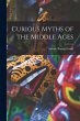 Curious Myths of the Middle Ages - Bild 1