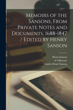 Memoirs of the Sansons, From Private Notes and Documents, 1688-1847 / Edited by Henry Sanson - Sanson, Charles Henri; Sanson, Henri