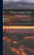 Texas And Her Presidents - Bild 1