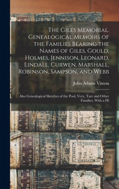 Cover The Giles Memorial. Genealogical Memoirs of the Families Bearing the Names of Giles, Gould, Holmes, Jennison, Leonard, Lindall, Curwen, Marshall, Robi