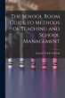 The School Room Guide to Methods of... - Bild 1
