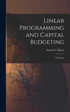 Linear Programming and Capital Budgeting - Myers, Stewart C