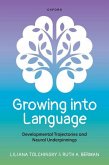 Growing Into Language