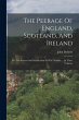 The Peerage Of England, Scotland, And... - Bild 1