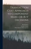 Transaction Cost Approach to Component Make-or-buy Decisions