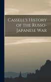 Cassell's History of the Russo-Japanese War Cassell's History of the Russo-Japanese War