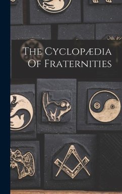 The Cyclopædia Of Fraternities - Anonymous