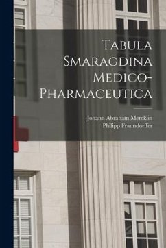 Tabula Smaragdina Medico-pharmaceutica - Fraundorffer, Philipp