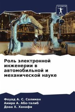 Rol' älektronnoj inzhenerii w awtomobil'noj i mehanicheskoj nauke - Soliman, Fouad A. S.;Abo-talib, Amira A.;Hanafi, Doaa H.