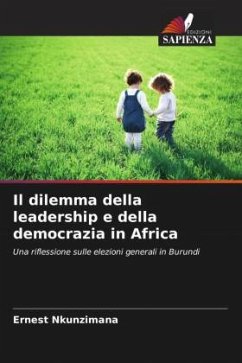 Il dilemma della leadership e della democrazia in Africa - Nkunzimana, Ernest
