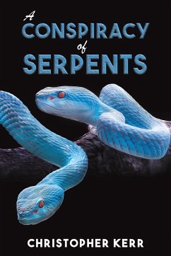 A Conspiracy of Serpents - Kerr, Christopher