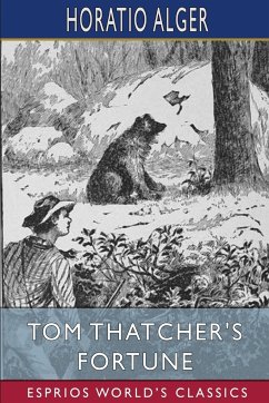 Tom Thatcher's Fortune (Esprios Classics) - Alger, Horatio