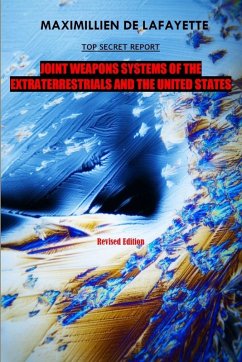 Cover 10th Edition. TOP SECRET REPORT. Joint Weapons Systems Of The Extraterrestrials And The United States