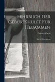 Lehrbuch Der Geburtshülfe Für Hebammen: Mit 20 Holzschnitten