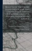 Bulletin Of The United States Geological And Geographical Survey Of The Territories. F. V. Hayden, Geologist-in-charge; Volume 1