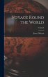 Voyage Round the World; Volume I - Bild 1