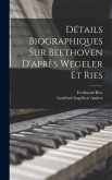 Détails biographiques sur Beethoven d'après Wegeler et Ries