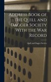 Address Book of the Quill and Dagger Society With the war Record