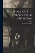 The Story Of The Twenty-fifth Michigan - Bild 1