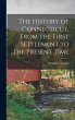 The History of Connecticut, From the... - Bild 1