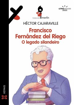 Francisco Fernández del Riego. O legado silandeiro