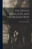 The Devil's Rebellion and the Reason Why