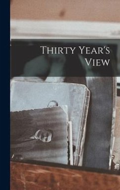 Thirty Year's View - Anonymous