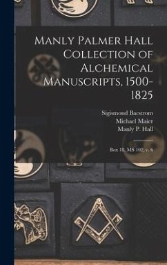 Manly Palmer Hall collection of alchemical manuscripts, 1500-1825: Box 18, MS 102, v. 6 - Hall, Manly P.; Böhme, Jakob; Bacstrom, Sigismond
