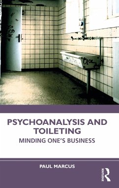 Psychoanalysis and Toileting - Marcus, Paul