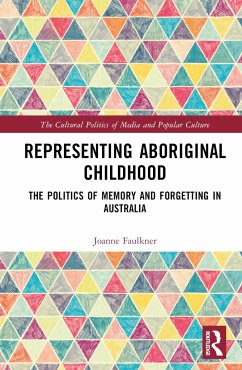 Representing Aboriginal Childhood - Faulkner, Joanne