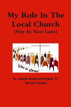 My Role In The Local Church (Stay In Your Lane) - Rogers, Sr. Joseph Roosevelt