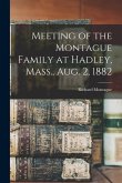 Meeting of the Montague Family at Hadley, Mass., Aug. 2, 1882