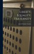 Liberty, Equality, Fraternity - Bild 1
