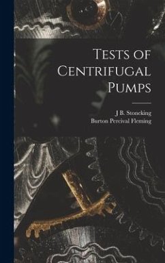 Tests of Centrifugal Pumps - Fleming, Burton Percival; Stoneking, J. B.