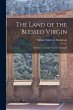 The Land of the Blessed Virgin:... - Bild 1