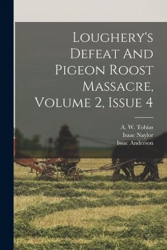 Cover Loughery's Defeat And Pigeon Roost Massacre, Volume 2, Issue 4