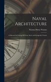 Naval Architecture: A Manual On Laying-Off: Iron, Steel, and Composite Vessels