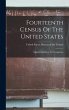Fourteenth Census Of The United States:... - Bild 1