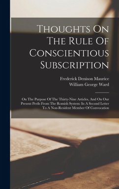 Cover Thoughts On The Rule Of Conscientious Subscription: On The Purpose Of The Thirty-nine Articles, And On Our Present Perils From The Romish System: In A