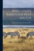 Boies' Utility Rabbits for Meat and Fur