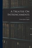 A Treatise On Intrenchments