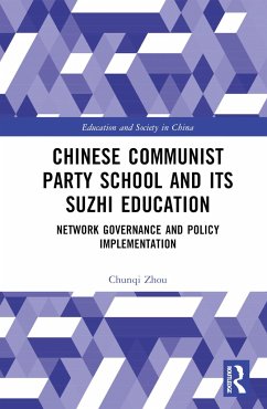 Chinese Communist Party School and its Suzhi Education - Zhou, Chunqi