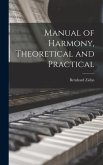 Manual of Harmony, Theoretical and Practical