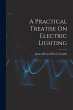 A Practical Treatise On Electric... - Bild 1