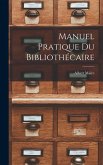 Manuel Pratique Du Bibliothécaire