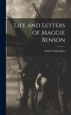Life and Letters of Maggie Benson