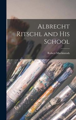 Albrecht Ritschl and his School - Mackintosh, Robert