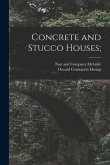 Concrete and Stucco Houses;